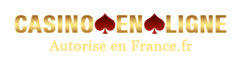 CASINO EN LIGNE AUTORISE EN FRANCE